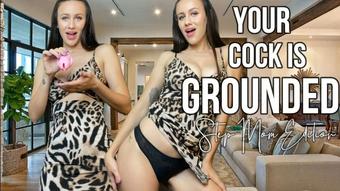 Goddess Evelyn Your Cock Is Grounded