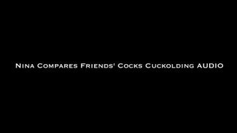 Nina Compares Friends' Cocks Cuck AUDIO