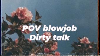 POV BJ Dirty Talk