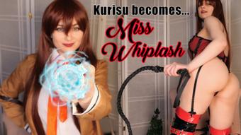 KURISU BECOMES MISS WHIPLASH - May 23, 2023