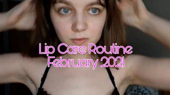 Lip Care Routine February 2021