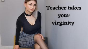 Teacher takes your virginity