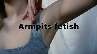 My armpits worship