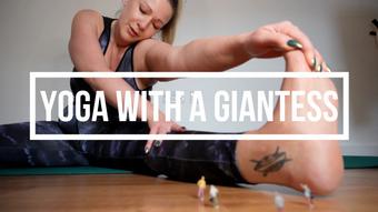 Yoga With A Giantess - May 10, 2023