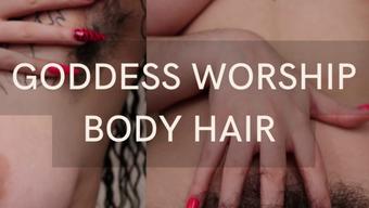 GODDESS WORSHIP: BODY HAIR