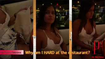 Why am I HARD at the restaurant?  -  S
