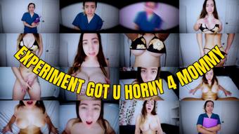 Experiment Got U Horny 4 Mommy