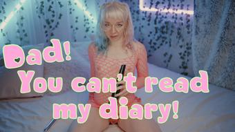Daddy! You can't read my diary