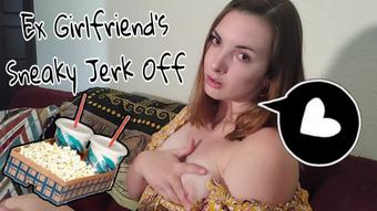 Ex Girlfriend's Sneaky Jerk Off