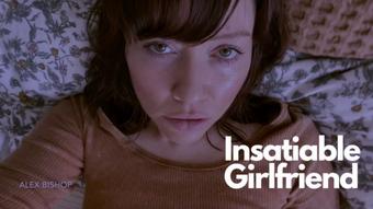 Insatiable Girlfriend - June 25, 2023