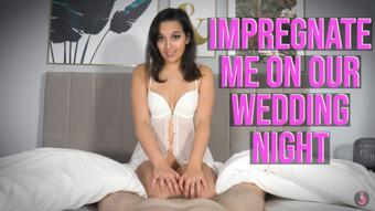 Impregnate Me On Our Wedding Night