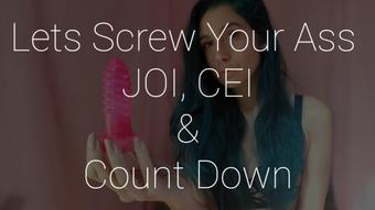 Screwing Your Ass: JOI & CEI