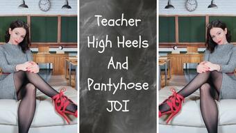Teacher High Heels and Pantyhose JOI - May 27, 2022