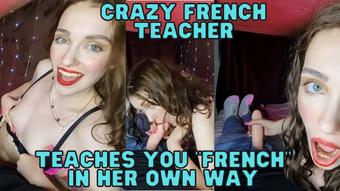Crazy French Teacher Domination - May 17, 2022