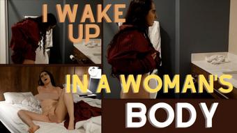 I Wake Up in A Woman's Body - Jun 22, 2023