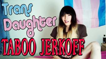 Trans step-Daughter Taboo Jerk-Off