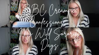 BBC Creampie Confessions: My Wild Sorority Days