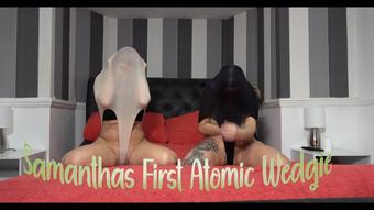 Samanthas First Atomic Wedgie