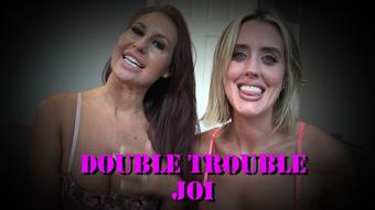 Double Trouble Joi