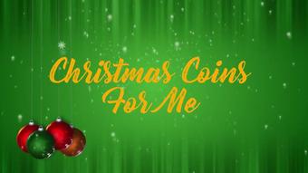 Christmas Coins For Me
