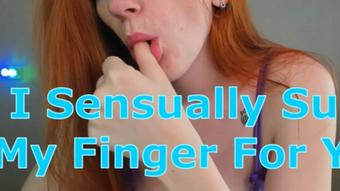 i sensually suck my finger for you