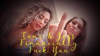 Toni And Jess Financially Fuck You