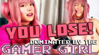 You Lose! Dominated by the Gamer Girl