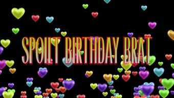 Spoilt Birthday Brat