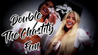 Double The Chastity Fun