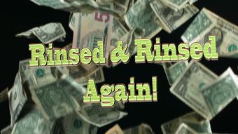 Rinsed And Rinsed Again