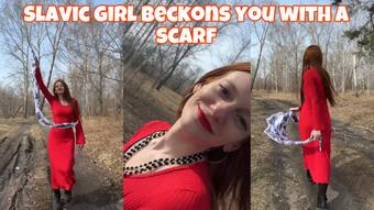 Slavic girl beckons you with a scarf