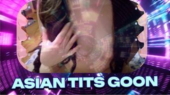 Asian Tits Goon: Tits And Snapping Will Make You Cum